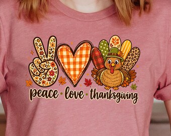 Peace Love Thanksgiving Shirt, Turkey Graphic