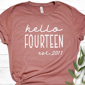 Hello Fourteen Est 2011, 14th Birthday For Her, Hello 14 Shirt, Turning 14 Birthday Gift, 14th Birthday Party, 14th Birthday Shirt
