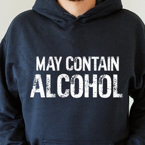 Wine Lover Hoodie, Day Drink Hoodie, Favorite Drinking Party Hoodie, Funny Alcohol Hoodie, Beer Lover Hoodie, May Contain Alcohol Hoodie
