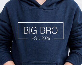 Big Bro Est 2026 Hoodie, Big Brother Hoodie, Brother Hoodie, Big Bro Hoodie, Family Baby Announcement Hoodie, Promoted Brother Hoodie