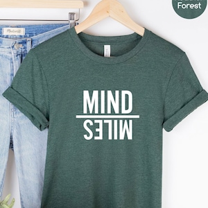 Mind Miles Shirt, Running T-shirt, Marathon T-shirt, Runner Shirt, Sports Gift Shirt, Fitness Shirt, Workout Shirt, Mind Over Miles T-shirt
