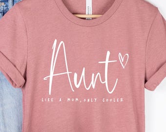 Camiseta de tía, Camisetas de tía para mujer, Camiseta de tía, Camiseta de tía bendecida, Camiseta "Como una mamá, pero más genial", Camiseta de cumpleaños de tía, Regalo para tía