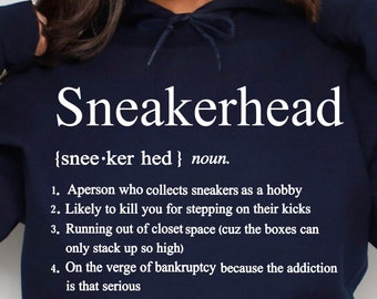 Sneakerhead Hoodie, Gift for Sneaker Lover Hoodie, Sneakerhead Merch Sweatshirt, Sneaker Head Birthday Gift Hoodie, Sneaker Addicted Hoodie