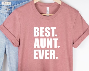 Aunt Shirt, Aunt Birthday Shirt, Best Aunt Ever T Shirts, Mother&#39;s Day Gift, New Aunty Gift, Birthday Gift for Aunt, World&#39;s Best Aunt Tee