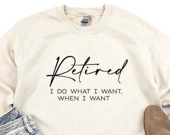 Retired Sweatshirt, Retired 2024 Sweatshirt, Funny Retired Sweatshirt, Retirement Sweatshirt, Gift for Retired Men Women, Gift for Retired