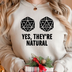 Yes They're Natural Sweatshirt, Dungeons and Dragons Inspired, DND Sweatshirt, D&D Sweatshirt, Dungeon Master Sweatshirt, Board Games Gifts