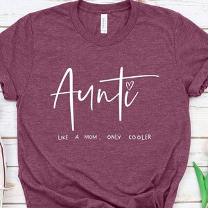 Auntie T-Shirt, Cool Aunt T-Shirt, Birthday Gift For Auntie, Best Auntie Ever Shirt, Mothers Day Gift, Auntie Life Shirt, Aunt Like Mom Tee