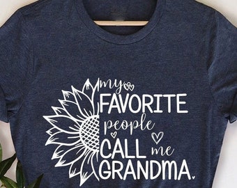 My Favorite People Call Me Grandma Shirt, Grandma Shirt, Gift For Grandma, Mothers Day Shirt, Grandma Life Shirt, Grammy Shirt, Nana Shirt
