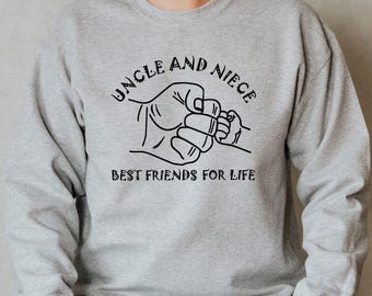 Gift for Uncle, Uncle And Niece Best Friends For Life Sweatshirt, Best Uncle Sweatshirt, Uncle And Niece Sweatshirt, Niece Gift, Uncle To Be