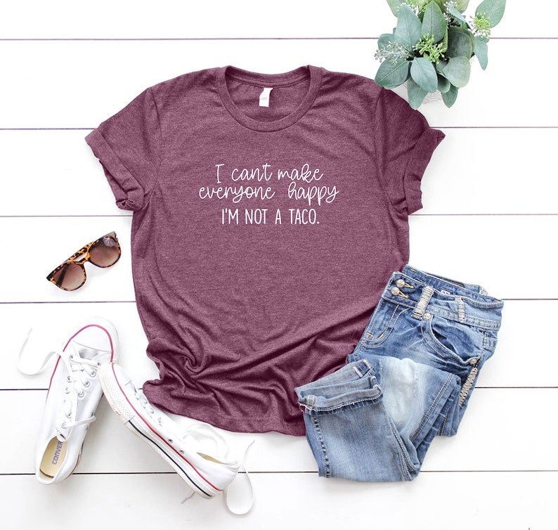 Camiseta divertida, camiseta "No soy un taco", regalo para amantes de los tacos, camiseta sarcástica, camiseta "No puedo hacer felices a todos", camiseta de tacos, camisetas con frases divertidas imagen 2