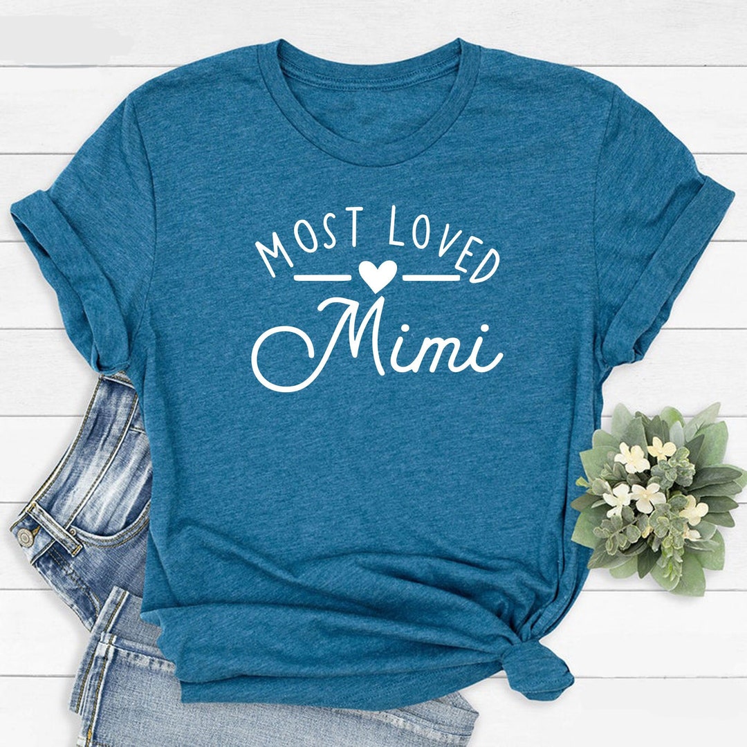 Mimi Shirt Most Loved Mimi Shirt Mother's Day Shirt - Etsy