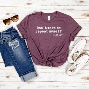 Camiseta de profesor de historia, regalo para profesor de historia, camiseta divertida de historia, regalo para historiador, profesor de historia divertido, camiseta para amante de la historia, aficionado a la historia imagen 2