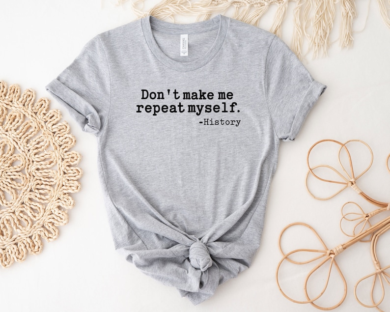 Camiseta de profesor de historia, regalo para profesor de historia, camiseta divertida de historia, regalo para historiador, profesor de historia divertido, camiseta para amante de la historia, aficionado a la historia imagen 1