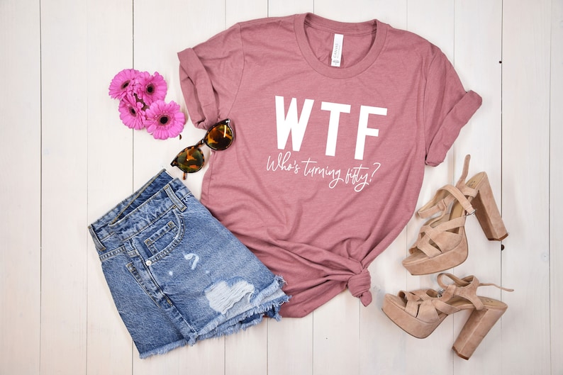 50th Birthday Shirt, 50th Birthday Woman, WTF T-shirt, Funny 50th Birthday Shirts for Women, Who's Turning Fifty Shirt, Funny 50th Gifts afbeelding 1