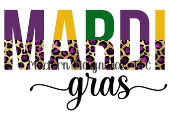 May include: Mardi Gras graphic with the word "Mardi" in purple, green, and gold letters with a leopard print pattern. The word "gras" is in black cursive lettering.