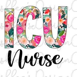 icu nurse floral flowers icu png icu svg intensive care nurse ICU RN sublimation digital download