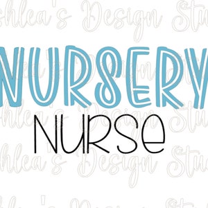nursery nurse RN well baby newborn nursery nurse  png and svg digital download