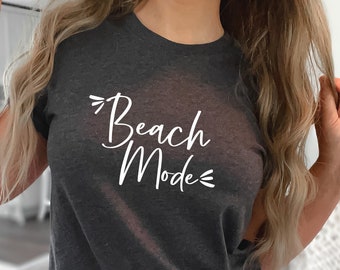 Summer Shirt, Beach Mode Shirt, Vacation Shirt, Camping Shirt, Travel Gift Shirt, Beach Lover Gift, Beach Vacation Shirt, Beach Life Tshirt