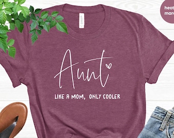 Chemise cool tante comme une maman, chemise tante, chemise tante, t-shirt cool tante, cadeau pour tante, chemise cool tante, chemise cool soeur, tante révéler