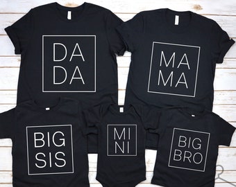 Family Matching Shirt, Family Tees, Cool Family T-Shirts, Dada-Mama Shirts, Big Bro-Big Sis Shirts, Baby-Mini T-Shirts, Mommy and Me Shirts
