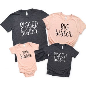 Best Big Sister Ever Shirt - Bigger Sister of Newborn Shirt