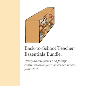 May include: A tan wooden bookshelf illustration containing various toys including a dog, a car, a doll, and a keyboard. The text reads: Back-to-School Teacher Essentials Bundle! Ready-to-use forms and family communication for a smoother school year start.