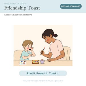 May include: A digital educational resource titled Friendship Toast for special education classrooms. The illustration shows two individuals painting a slice of toast with colorful food dyes, using brushes, a palette, and a small cup.