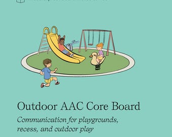 May include: An Outdoor AAC Core Board with the text "Weatherproof Board Mailed to You" and "Outdoor AAC Core Board Communication for playgrounds, recess, and outdoor play." The illustration shows children playing on a yellow slide and a duck spring rider.