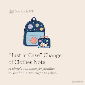 May include: A navy blue backpack and a matching lunch box featuring a space theme with planets and a rocket ship. The text reads "Just in Case" Change of Clothes Note. A simple reminder for families to send an extra outfit to school. Downloadable PDF.