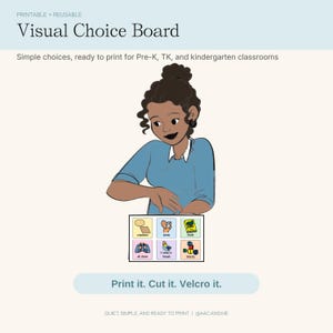 May include: A printable visual choice board featuring the text Visual Choice Board, Simple choices, ready to print for Pre-K, TK, and kindergarten classrooms, and Print it. Cut it. Velcro it. It shows an illustration of a person using a board with icons for crackers, drink, book, all done, I need a break, and blocks.
