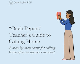 May include: A digital document titled Ouch Report Teacher’s Guide to Calling Home, featuring a step-by-step script for calling home after an injury or incident. The graphic shows a person with dark hair wearing a blue shirt and tan trousers using a phone.