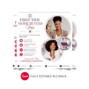 May include: A digital flyer for a First Time Home Buyers Class featuring text, icons, and two circular photos of individuals holding keys and a house model. The design includes contact details, bullet points, and a Canva logo at the bottom.