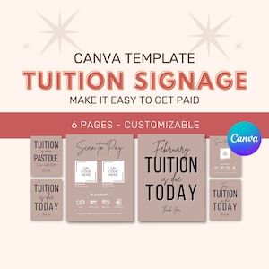 May include: A Canva template for tuition signage. The template includes six pages with different designs, including "Tuition is now past due", "Scan to Pay", "February Tuition is due today", and "Term Tuition is due today".