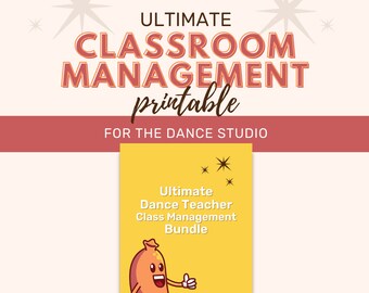 Könnte beinhalten: Ein gelber Ausdruck mit dem Text "ULTIMATE CLASSROOM MANAGEMENT printable FOR THE DANCE STUDIO" und einer Cartoon-Hotdog-Figur mit dem Text "Ultimate Dance Teacher Class Management Bundle" und "SAUDANCE CREATIVE".