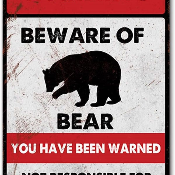 Warning Beware Of Bear Metal Aluminum Tin Sign Vintage