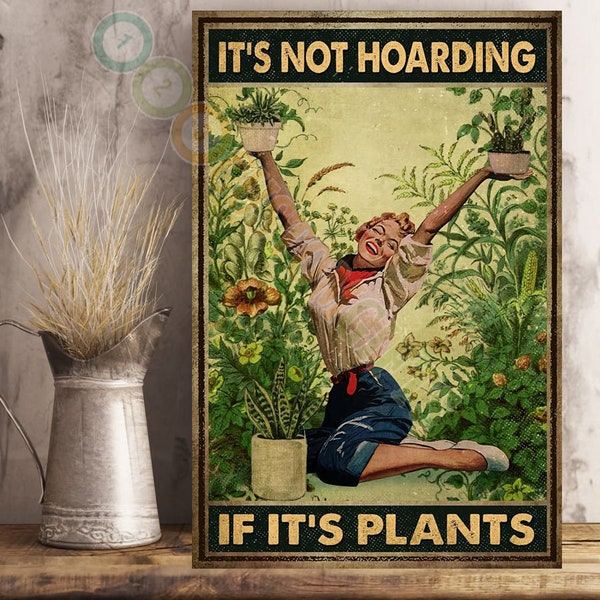 It's Not Hoarding If It's Plants Retro Metal Aluminum Tin Sign Vintage 8x12 Inch