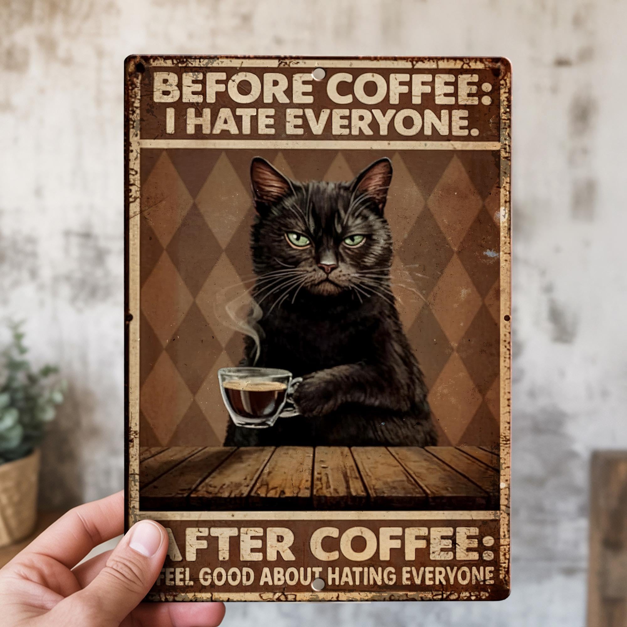 Targa in metallo con scritta in inglese Before Coffee I Hate Everyone After Coffee After Coffee I Feel Good, stile vintage, in alluminio, per cucina, ufficio, casa, bar, caffetteria, decorazione