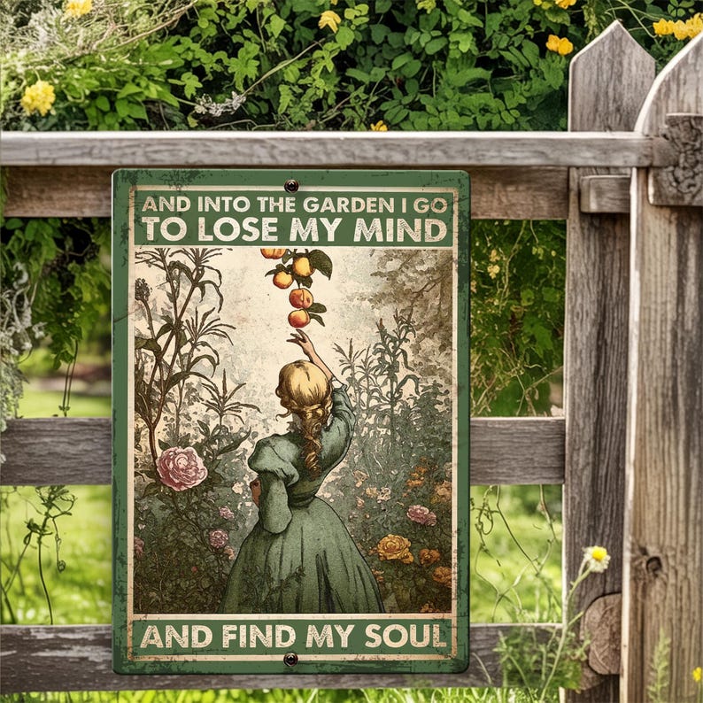 Into the Garden I Go to Lose My Mind and Find My Soul Retro Metal ...