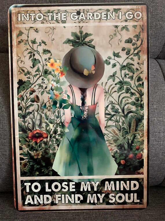 Into the Garden I Go to Lose My Mind and Find My Soul Retro - Etsy