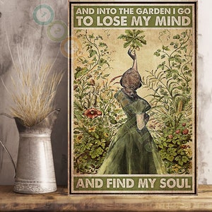 Into The Garden I Go To Lose My Mind And Find My Soul Retro Metal Aluminum Tin Sign Vintage 8x12 Inch
