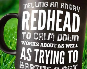 Telling an angry redhead to calm down Coffee Mug Gifts