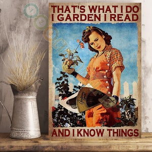 That's What I Do I Garden I Read And I Know Things Retro Metal Aluminum Tin Sign Vintage 8x12 Inch