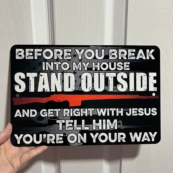 Before You Break Into My House Sign - Etsy