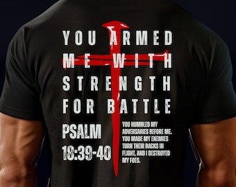 Christian Shirt for Men and Women, Psalm 18 39-40, Christian Warrior Faith T Shirt Apparel