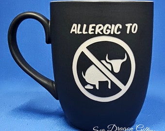 Allergic To Bullshit - Engraved Ceramic Coffee/Tea Mug - Black Matt