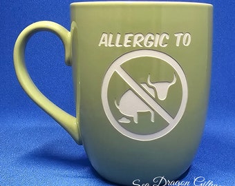 Allergic To Bullshit - Engraved Ceramic Coffee/Tea Mug - Green