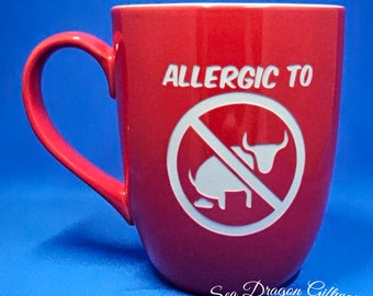 Allergic To Bullshit - Engraved Ceramic Coffee/Tea Mug - Red