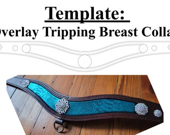 Template: Tripping Breast Collar with Overlay/Inlay