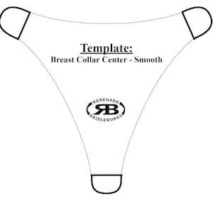 May include: A template for a breast collar center, with a smooth finish. The template is white and features the Renegade Bridleworks logo.