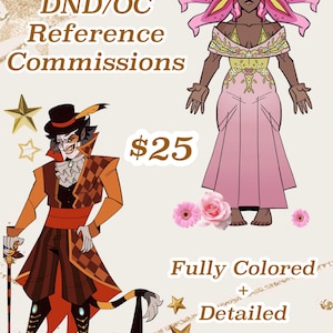 May include: Digital illustration featuring two characters with text reading DND/OC Reference Commissions, $25, and Fully Colored + Detailed. One character has pink hair and a pink dress, the other wears an orange and brown checkered outfit with a top hat.